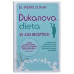 Dukanova dieta: jídelníček 350 receptů 